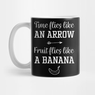 Funny Time Flies Saying Mug